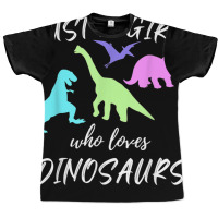 Just A Girl Who Loves Dinosaurs Dinosaur Theme T Shirt Graphic T-shirt | Artistshot