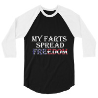 My Farts Spread Freedom Redneck Country Joke Usa Flag Humor 3/4 Sleeve Shirt | Artistshot