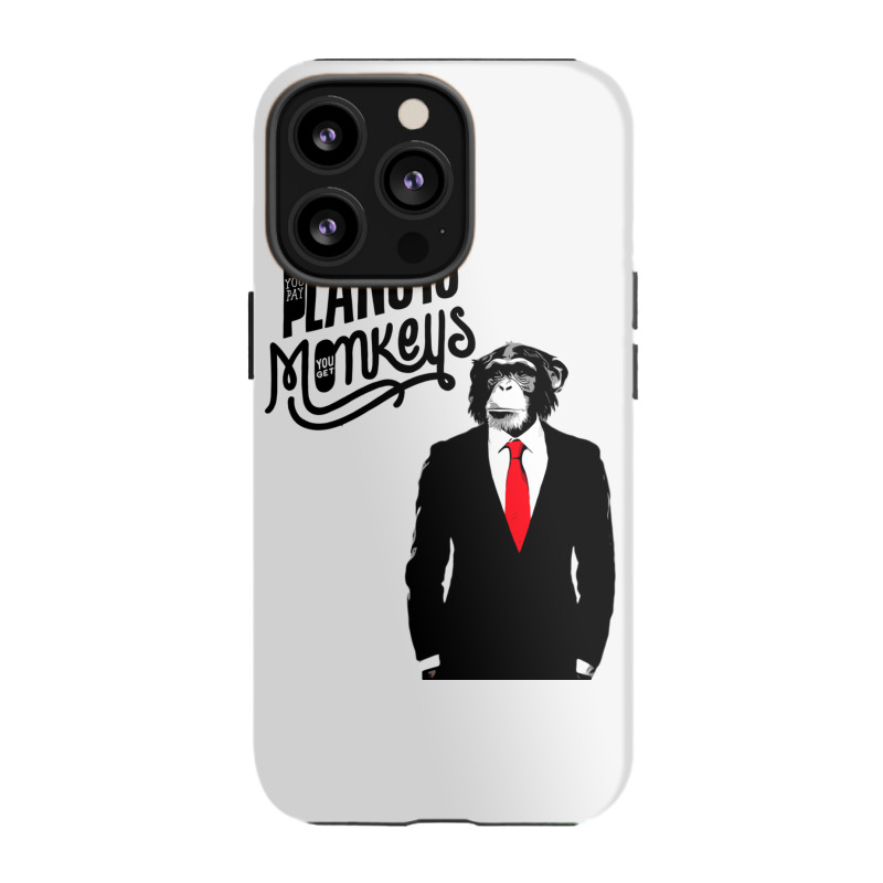 Pay Peanuts, Get Monkeys Iphone 13 Pro Case | Artistshot