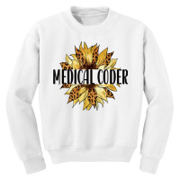 Medical Coder Sunflower Medical Coding Clinical Coder T Shirt Youth Sweatshirt | Artistshot