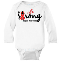 Be Strong Sepsis Warrior Sepsis Awareness Red Ribbon Apparel T Shirt Long Sleeve Baby Bodysuit | Artistshot