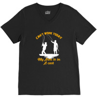 Funny Fishing Can't Work Today My Arm Is In A Cast V-neck Tee | Artistshot