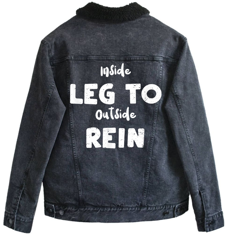 Dressage Inside Leg To Outside Rein   Horse Sayings T Shirt Unisex Sherpa-lined Denim Jacket | Artistshot