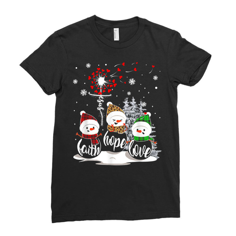 Faith Hope Love Snowman Jesus Dandelion Christian Christmas T Shirt Ladies Fitted T-Shirt by mintywotm | Artistshot