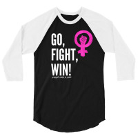 Go Fight Win Support Women In Sports Women's Day 3/4 Sleeve Shirt | Artistshot