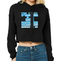 Playa Del Carmen Quintana Roo Mexico Travel Cropped Hoodie | Artistshot