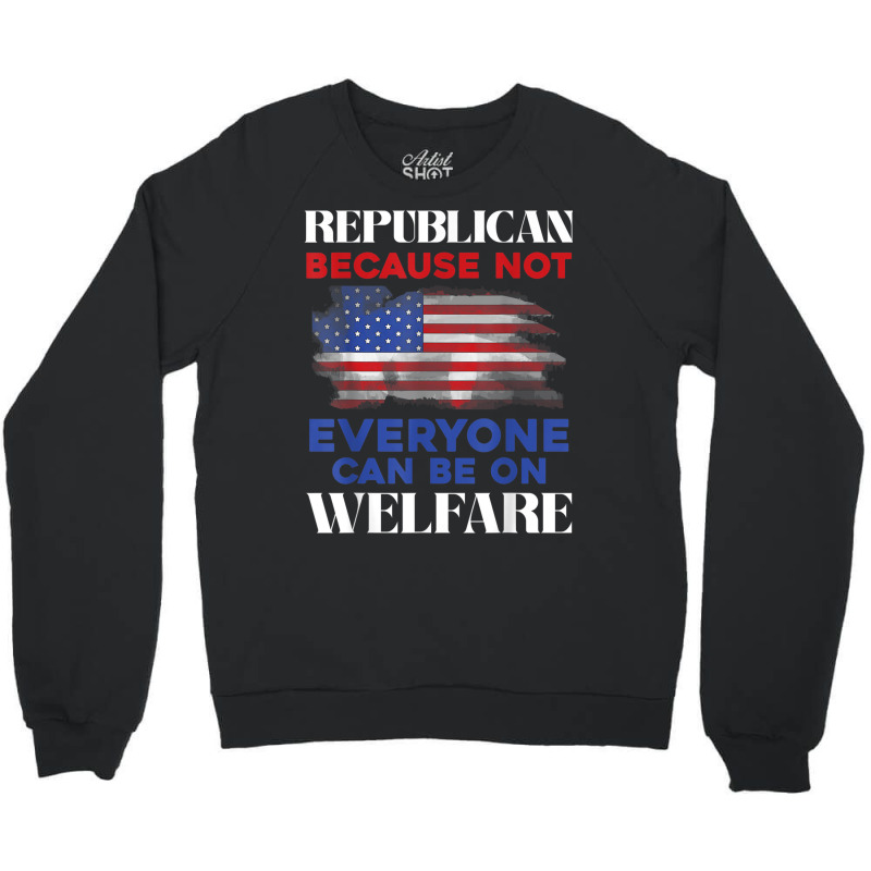 Republican Politics Conservative American Us Flag Republican T Shirt Crewneck Sweatshirt | Artistshot