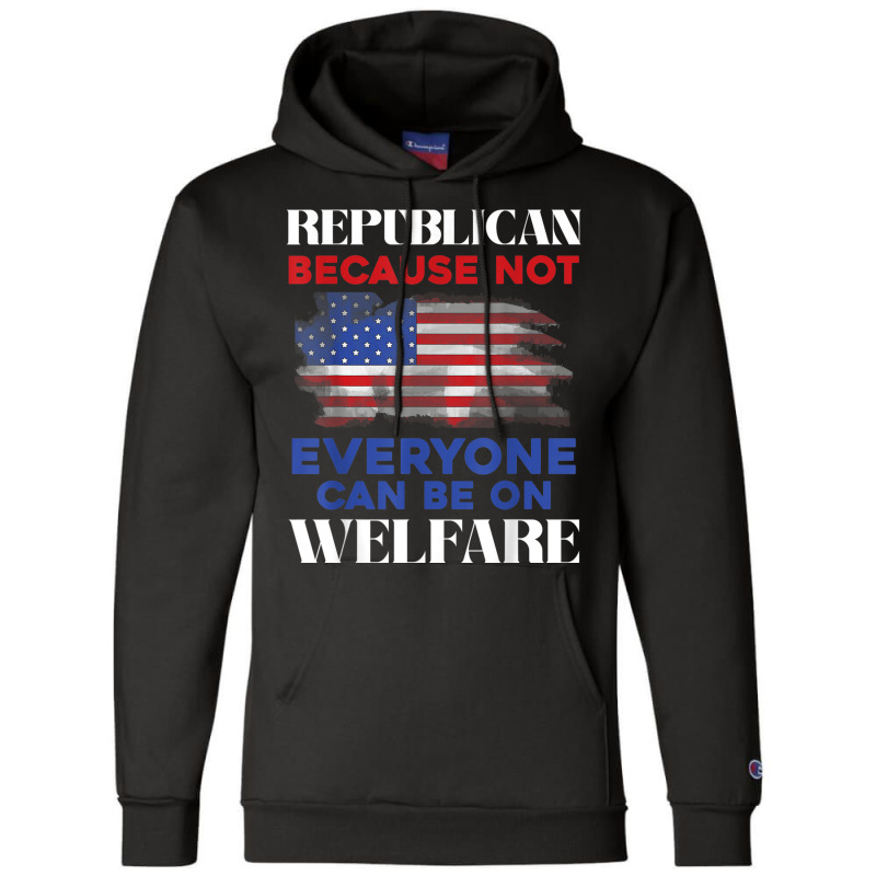 Republican Politics Conservative American Us Flag Republican T Shirt Champion Hoodie | Artistshot