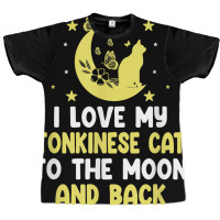 I Love My Tonkinese Cat To Moon Cat Lover Funny Kitten T Shirt Graphic T-shirt | Artistshot