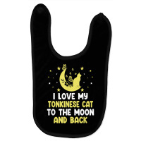 I Love My Tonkinese Cat To Moon Cat Lover Funny Kitten T Shirt Baby Bibs | Artistshot