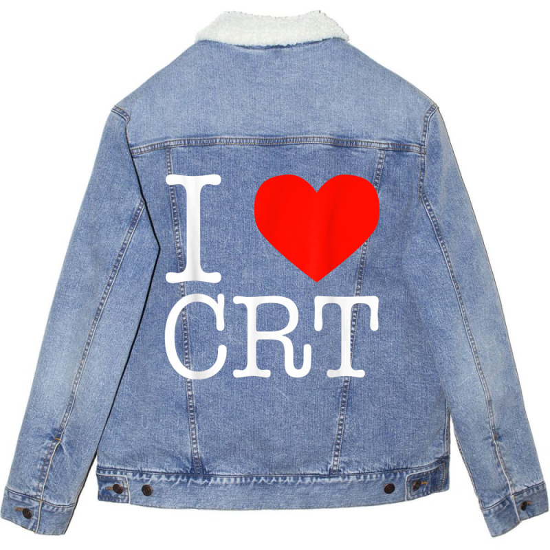 I Heart Crt   Critical Race Theory   Racial Justice Blm T Shirt Unisex Sherpa-Lined Denim Jacket by kleebbi | Artistshot