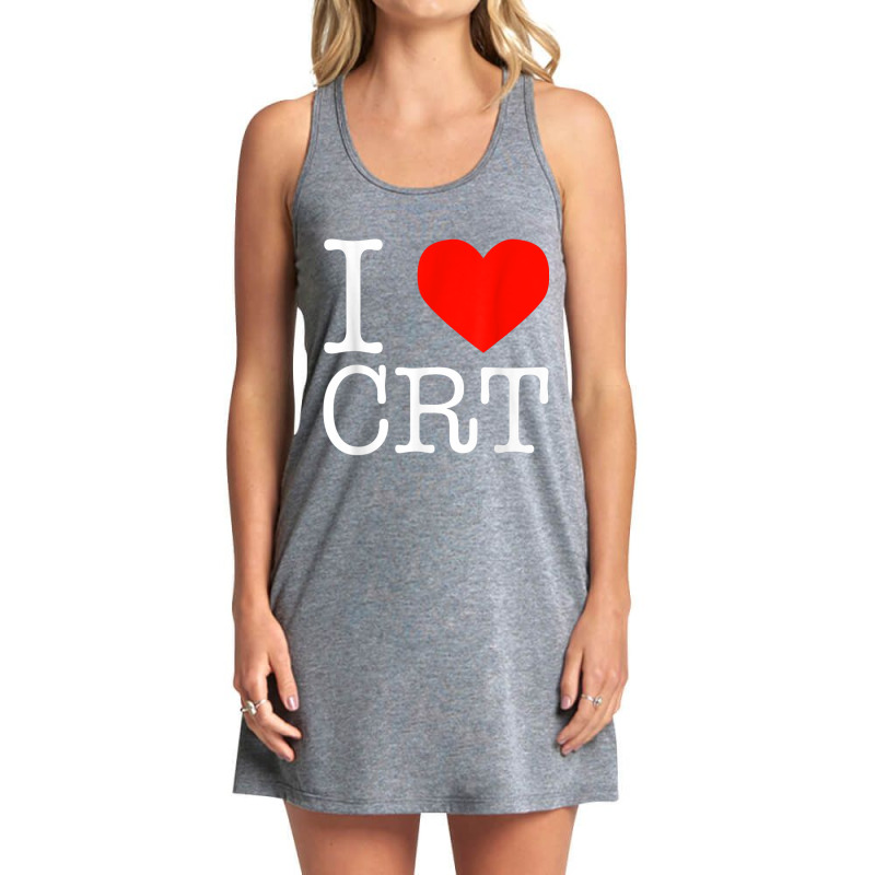 I Heart Crt   Critical Race Theory   Racial Justice Blm T Shirt Tank Dress by kleebbi | Artistshot