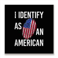 I Identify As An American   American Flag Fingerprint T Shirt Metal Print Square | Artistshot