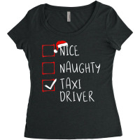 Nice Naughty Taxi Driver Christmas List Cabbie Santa Claus T Shirt Women's Triblend Scoop T-shirt | Artistshot