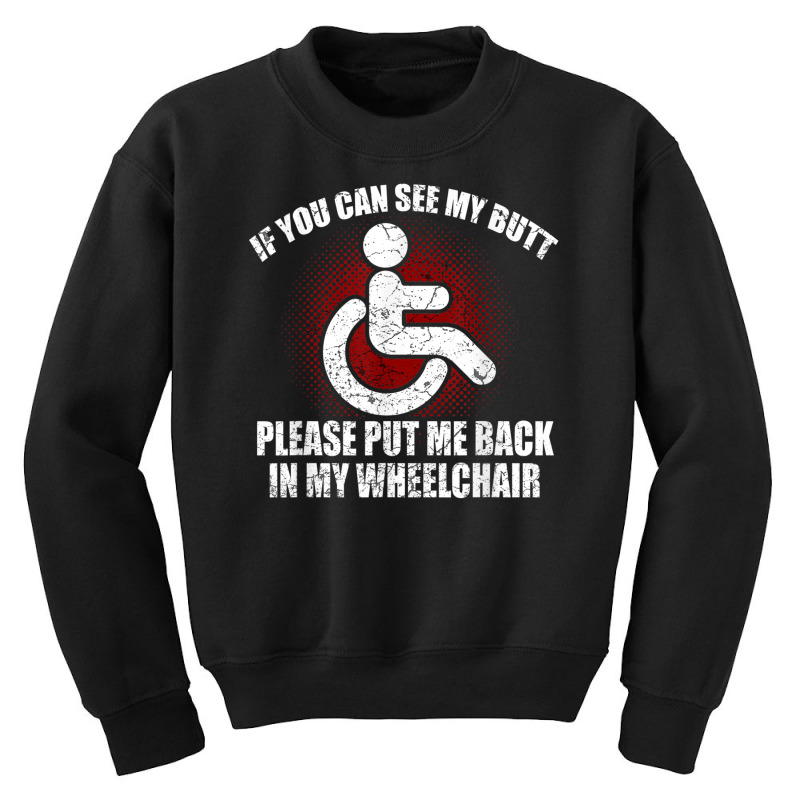 Funny Wheelchair Humor Disability Handicap Youth Sweatshirt by CherieColletteBoggan | Artistshot