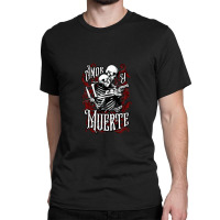 Amor Y Muerte Goth Romance Skeleton Lovers Espanol Classic T-shirt | Artistshot