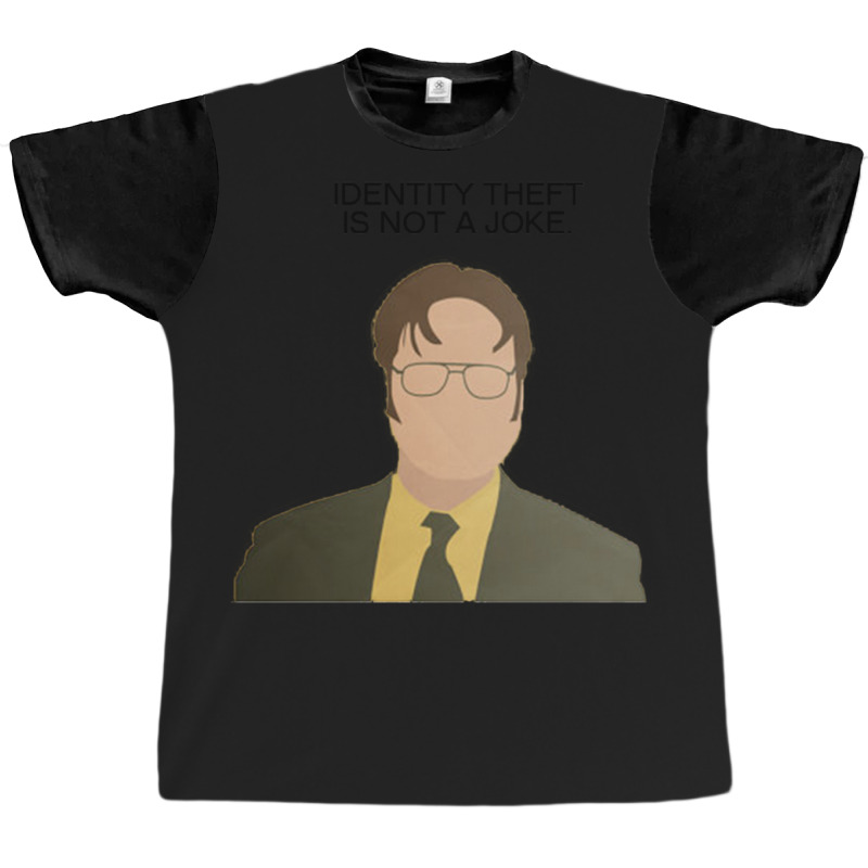 Dwight Identity Theft The Office Quotes Graphic T-shirt | Artistshot