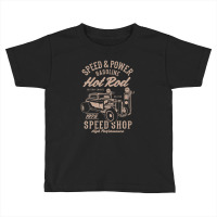 Speed & Power Gasoline Hot Rod Speed Shop Toddler T-shirt | Artistshot