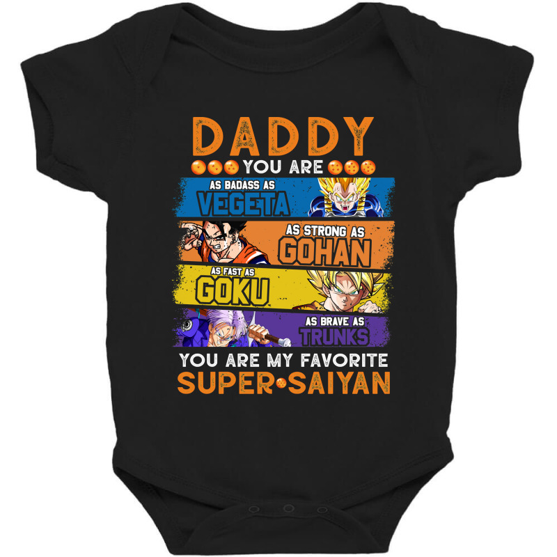 Daddy Dragonball Daddy You Are My Favorite Super Saiyan Funny Vegeta G Baby Bodysuit by JohnDavidMay | Artistshot