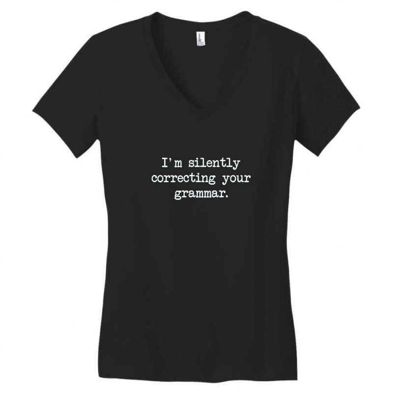 I'm Silently Correcting Your Grammar. Women's V-Neck T-Shirt by ElenaMCartasegna | Artistshot