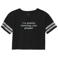 I'm Silently Correcting Your Grammar. Scorecard Crop Tee | Artistshot