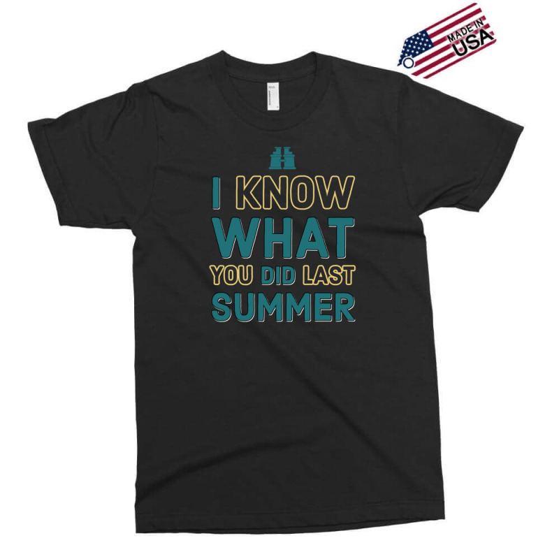 I Know What You Did Last Summer Exclusive T-shirt | Artistshot