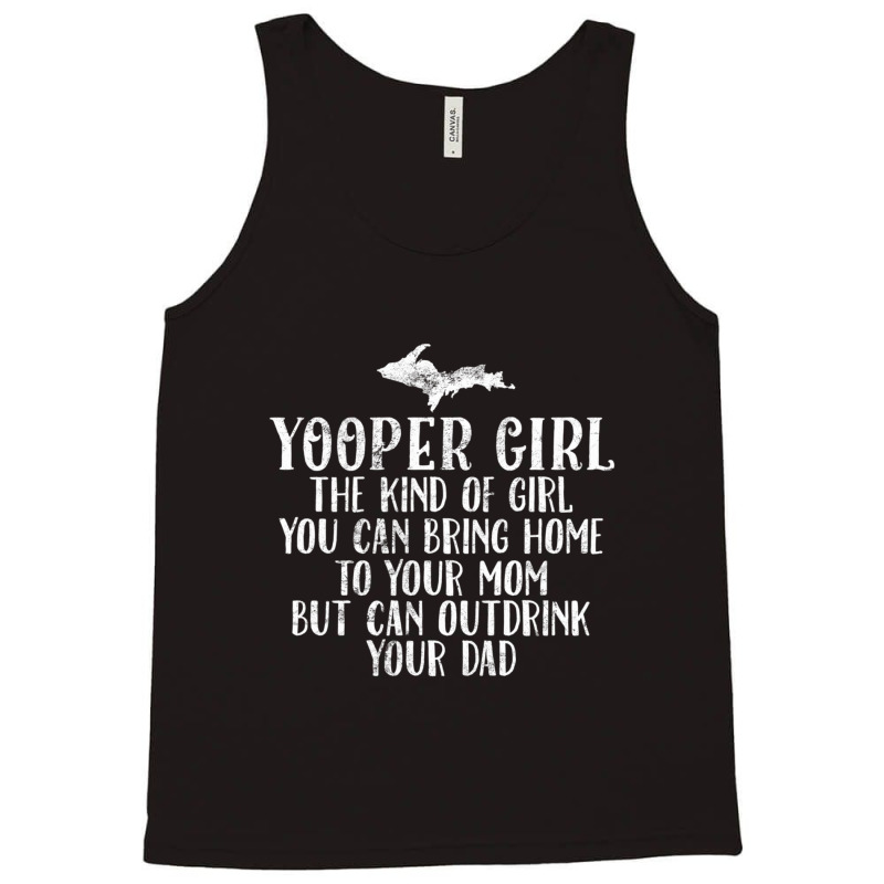 Yooper Girl Upper Peninsula Michigan Michigander Girlfriend Tank Top | Artistshot