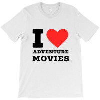 I Love Adventure Movies T-shirt | Artistshot