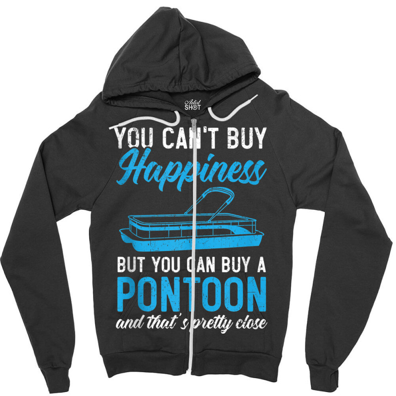 You Can't Buy Happiness But You Can Buy A Pontoon Boat Tank Top Zipper Hoodie | Artistshot