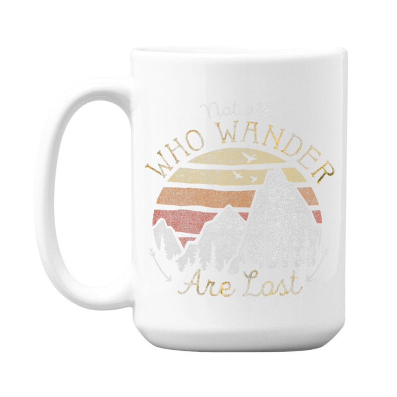 Not All Who Wander Are Lost Gradient Mountain Gold 15 Oz Coffee Mug | Artistshot