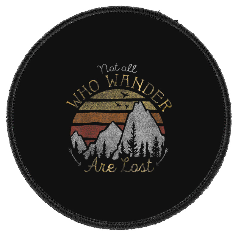 Not All Who Wander Are Lost Gradient Mountain Gold Round Patch | Artistshot