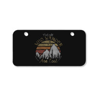 Not All Who Wander Are Lost Gradient Mountain Gold Bicycle License Plate | Artistshot