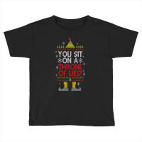 You Sit On A Throne Of Lies Funny Christmas Fake Santa Toddler T-shirt | Artistshot