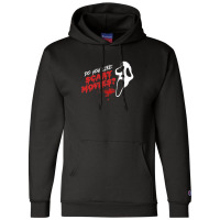 Scream Do You Like Scary Movies Champion Hoodie | Artistshot