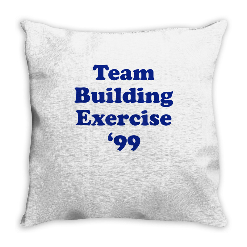 Team Building Exercise 99 Throw Pillow | Artistshot