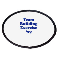 Team Building Exercise 99 Oval Patch | Artistshot