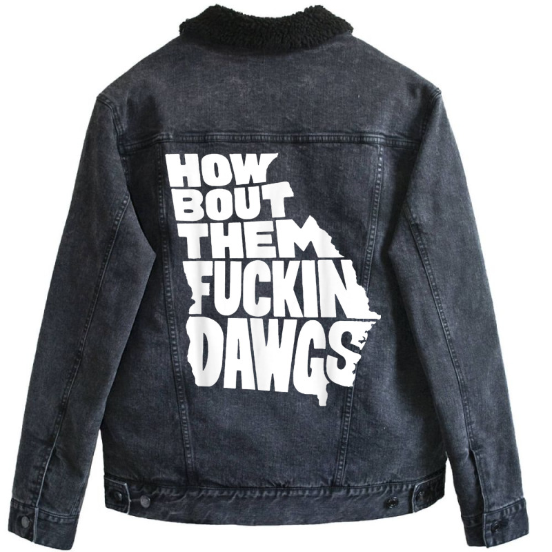 How Bout Them Fuckin Dawgs Georgia Map Unisex Sherpa-Lined Denim Jacket by CesarRobertoRamirez | Artistshot