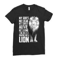 My God's Not Dead He's Surely Alive, Christian Jesus Lion T Shirt Ladies Fitted T-shirt | Artistshot