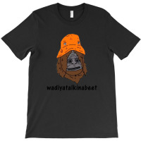 Sassy Wadiyatalkinabeet Orange Hat T-shirt | Artistshot