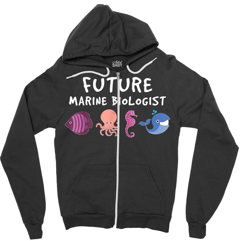 Future Marine Biologist Ocean Life Enthusiast Sea Lover Zipper Hoodie | Artistshot