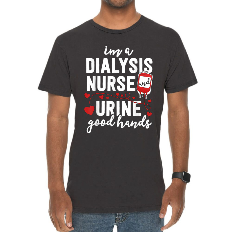 Dialysis Nurse Gifts For Women Funny Pun Urine Good Hands Vintage T-Shirt by KevinO'Connor | Artistshot