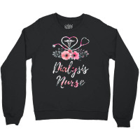 Dialysis Nurse Patient Care Crewneck Sweatshirt | Artistshot