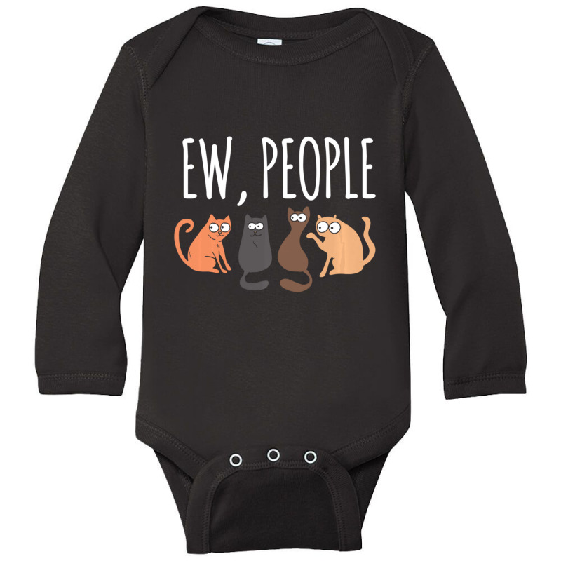 Ew People Cat Cats Meow Kitty Lovers Hate People Gift Long Sleeve Baby Bodysuit by behindcedar22 | Artistshot