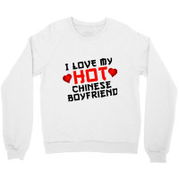 I Love My Hot Chinese Boyfriend Bf Tee Design Black Crewneck Sweatshirt | Artistshot