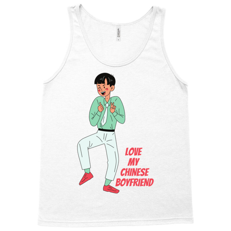 Love My Chinese Boyfriend Tank Top | Artistshot