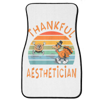 Aesthetician Job Funny Thanksgiving T Shirt Front Car Mat | Artistshot