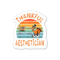 Aesthetician Job Funny Thanksgiving T Shirt Sticker | Artistshot