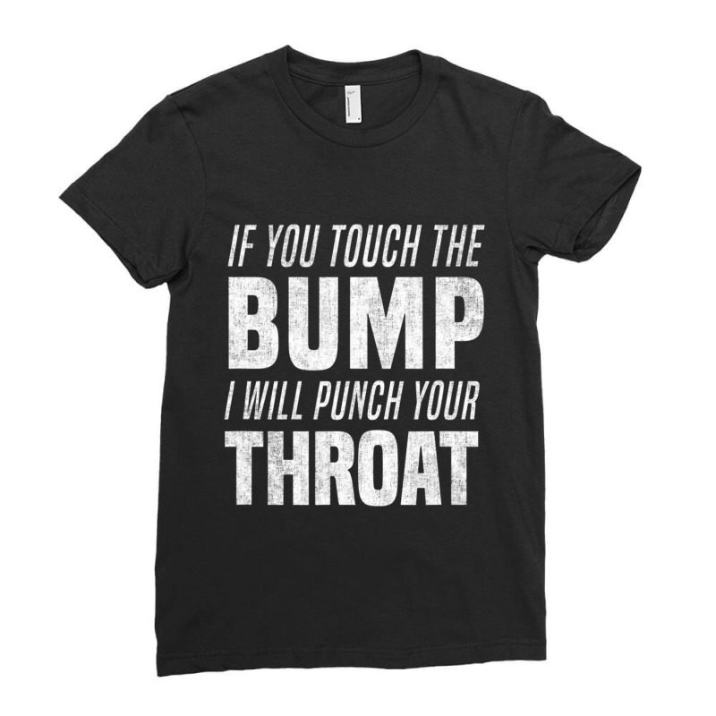 Touch Bump Punch Throat Basic Pregnant Bump Manners Ladies Fitted T-Shirt by bummercaught | Artistshot