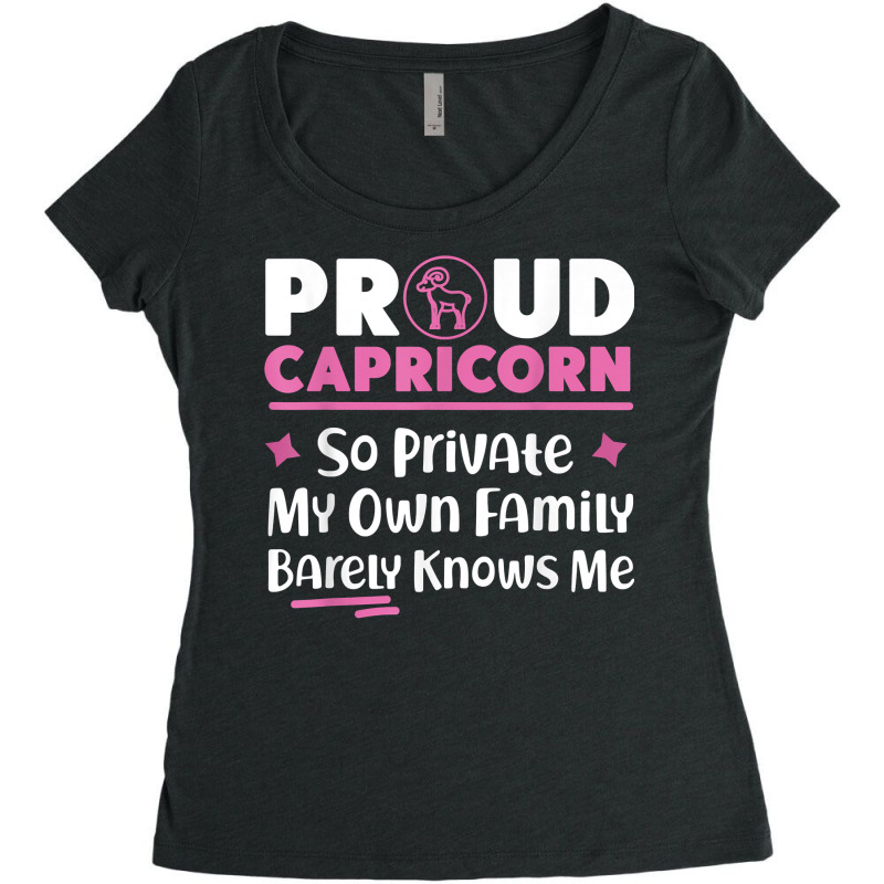 Capricorn Zodiac So Private My Own Family Barely Knows Me T Shirt Women's Triblend Scoop T-shirt by mollyschq6z | Artistshot