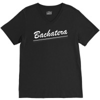 Bachatera   Bachata Lover Latin Dance Dancer Cool Elegant T Shirt V-neck Tee | Artistshot